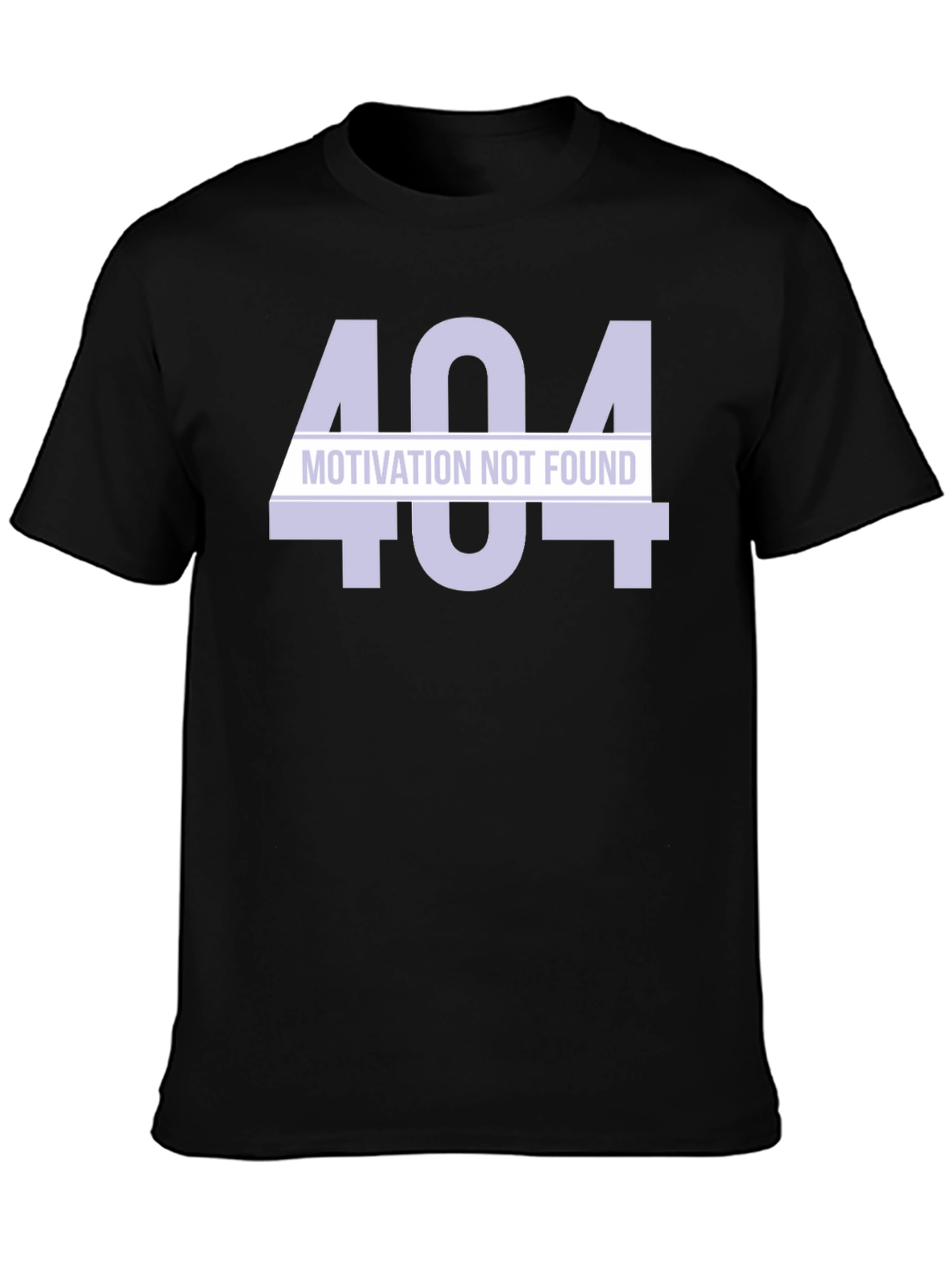404 Motivation Not Found Black T-Shirt